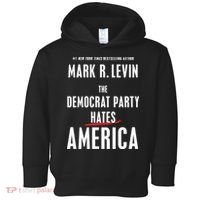 Mark R Levin The Democrat Party Hates America Toddler Hoodie thumb 0