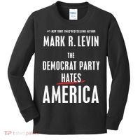 Mark R Levin The Democrat Party Hates America Kids Long Sleeve Shirt thumb 0