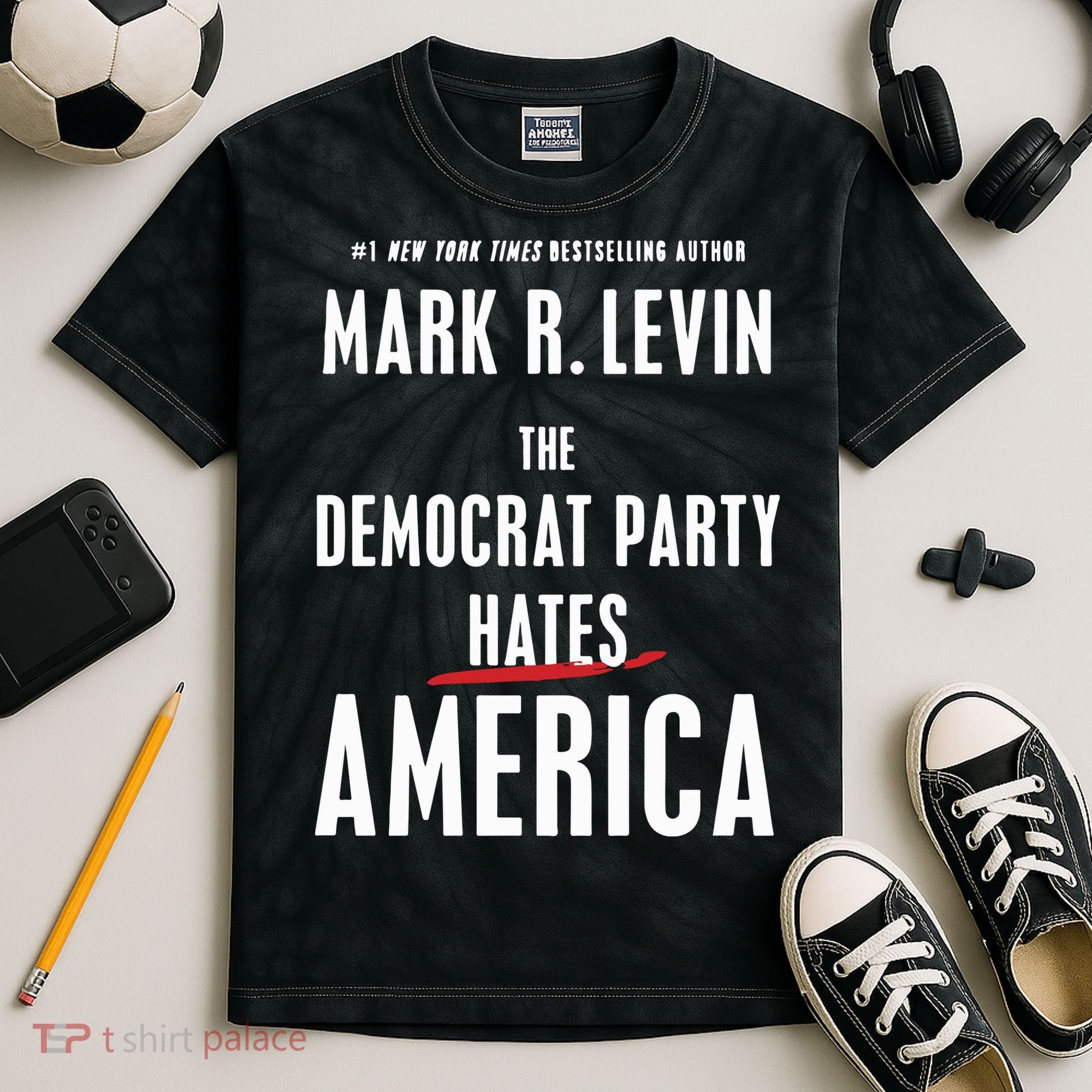 Mark R Levin The Democrat Party Hates America Kids Tie-Dye T-Shirt