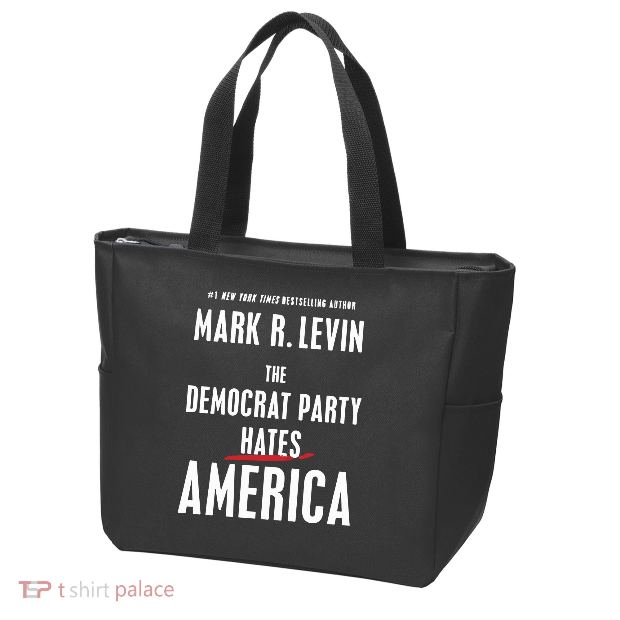 Mark R Levin The Democrat Party Hates America Tote Bag
