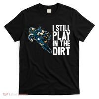 Motocross Rider Motocross Bike Motorcycle Play In The Dirt T-Shirt thumb 0