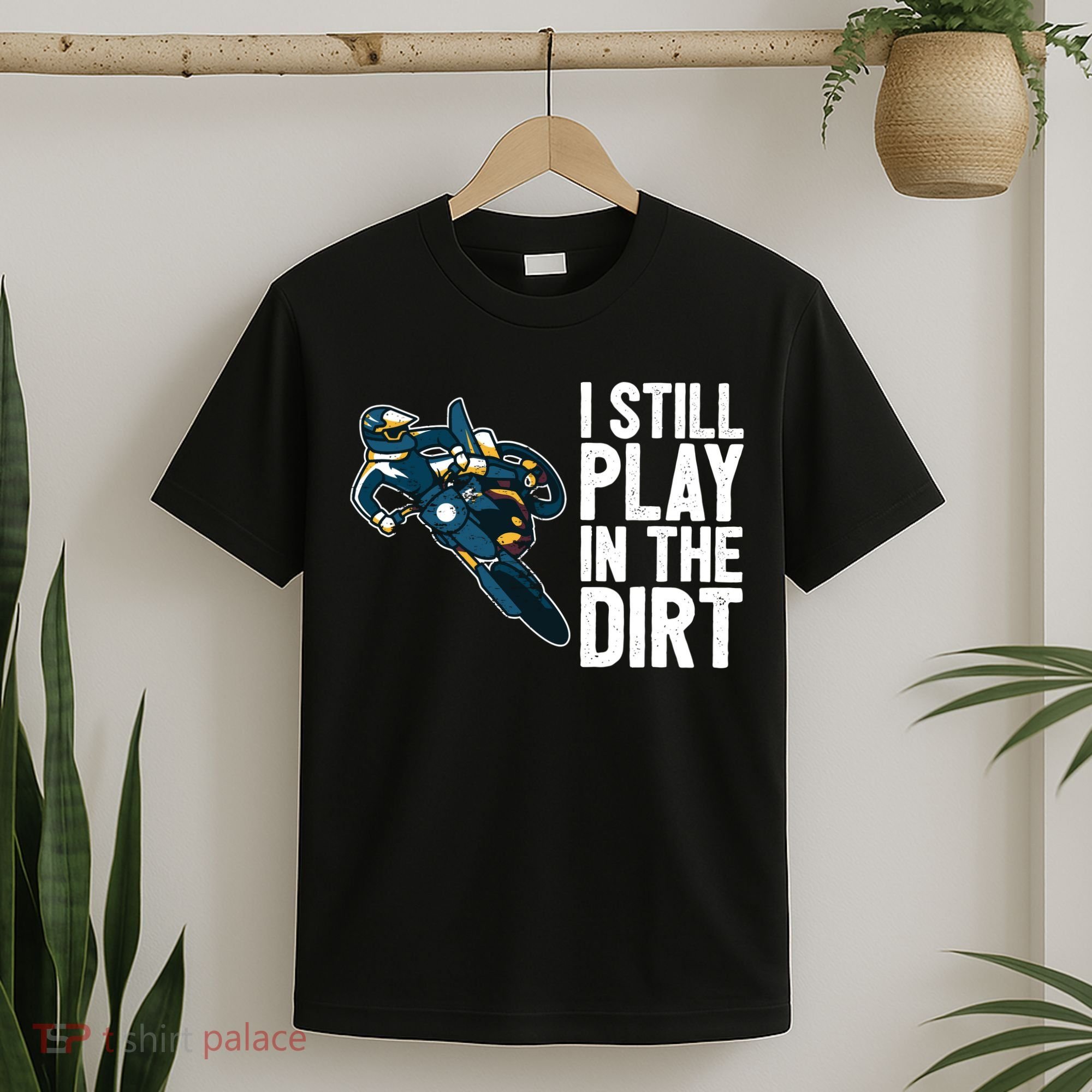 Motocross Rider Motocross Bike Motorcycle Play In The Dirt T-Shirt