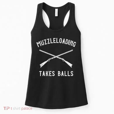 Muzzleloader Rifle Muzzleloading Takes Balls Women's Tank Top