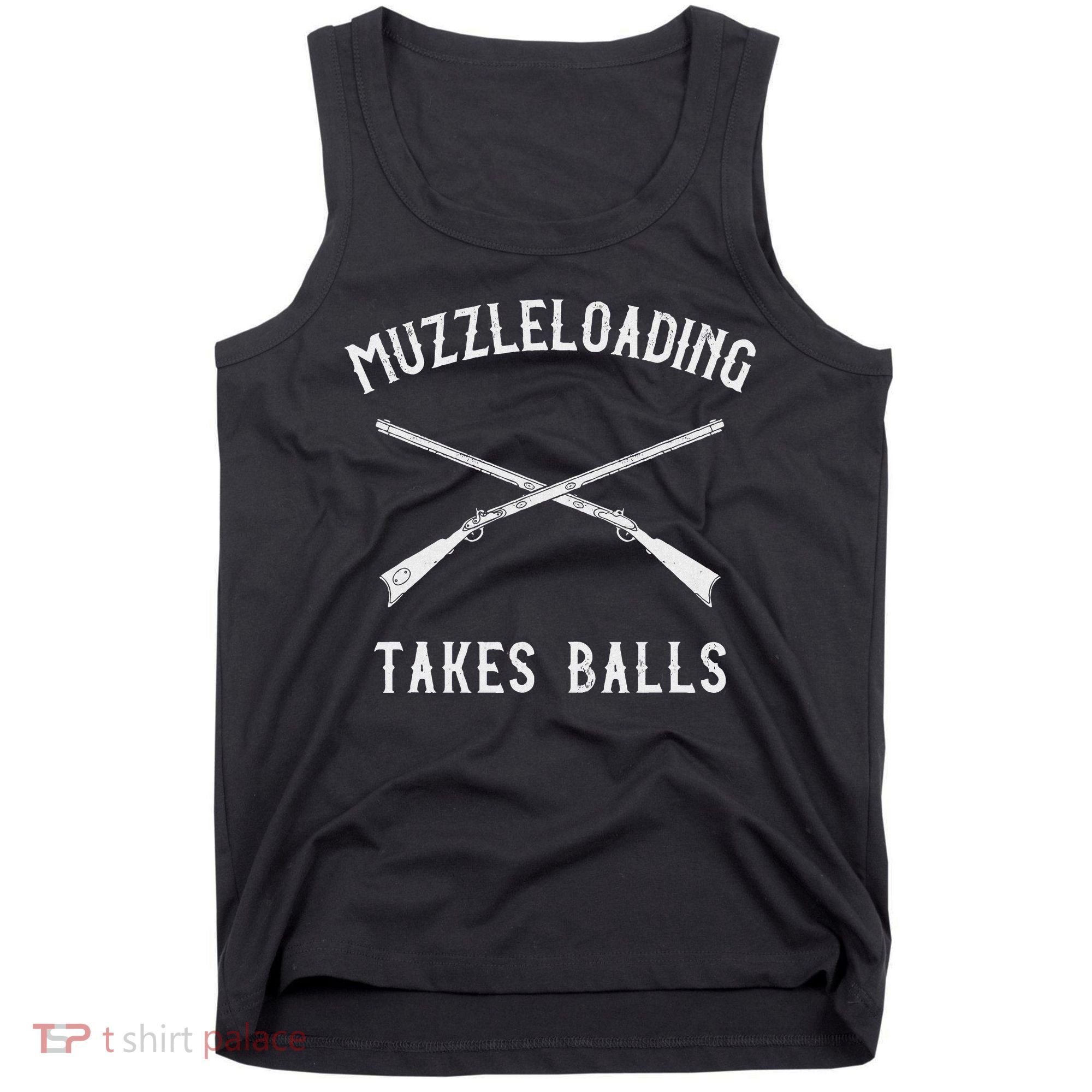 Muzzleloader Rifle Muzzleloading Takes Balls Tank Top