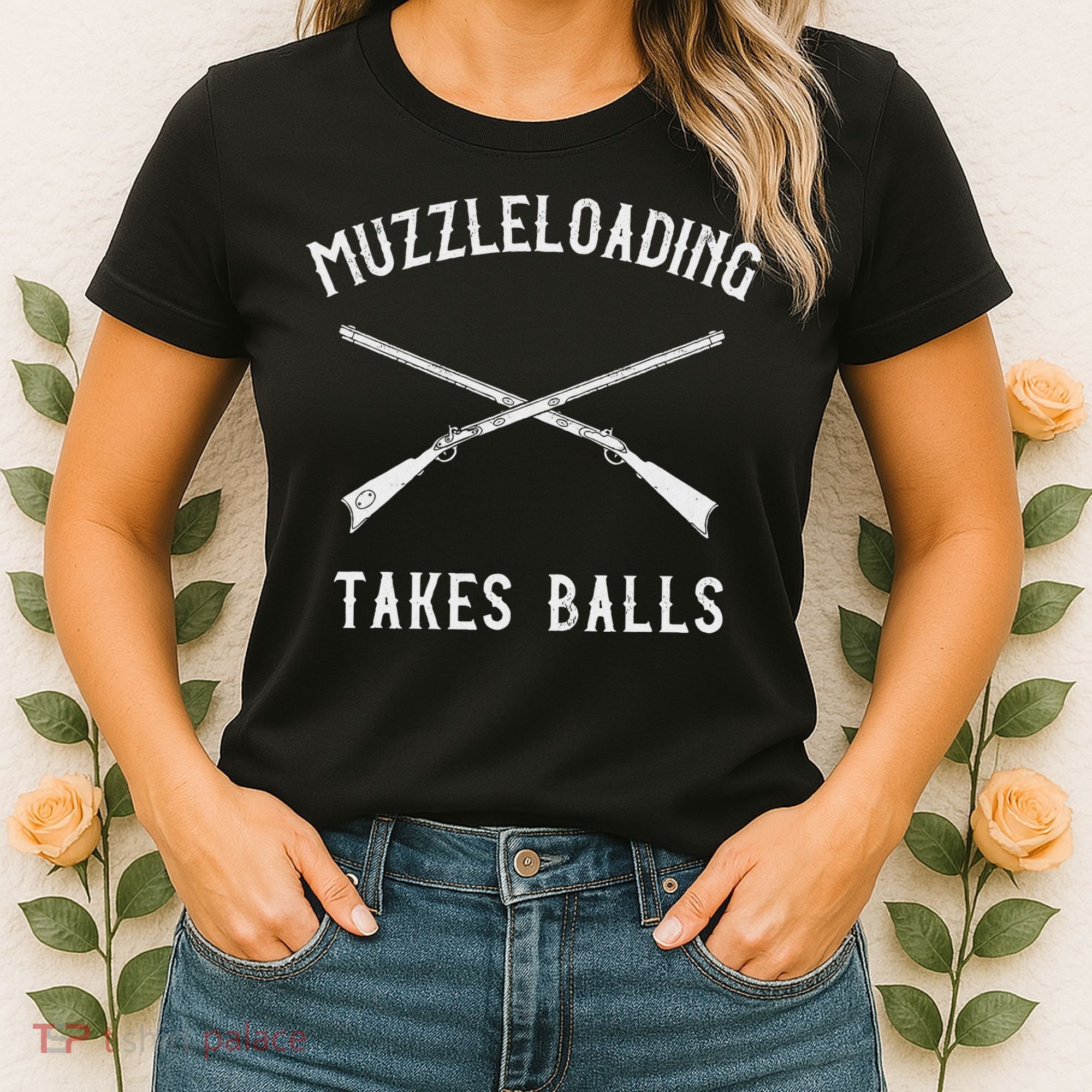 Muzzleloader Rifle Muzzleloading Takes Balls Women's T-Shirt