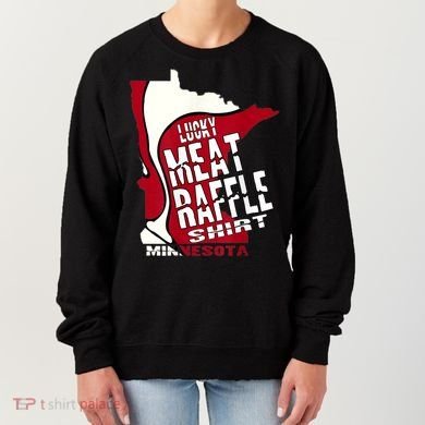 Meat Raffles Minnesota Meat Drawing Women's Sweatshirt