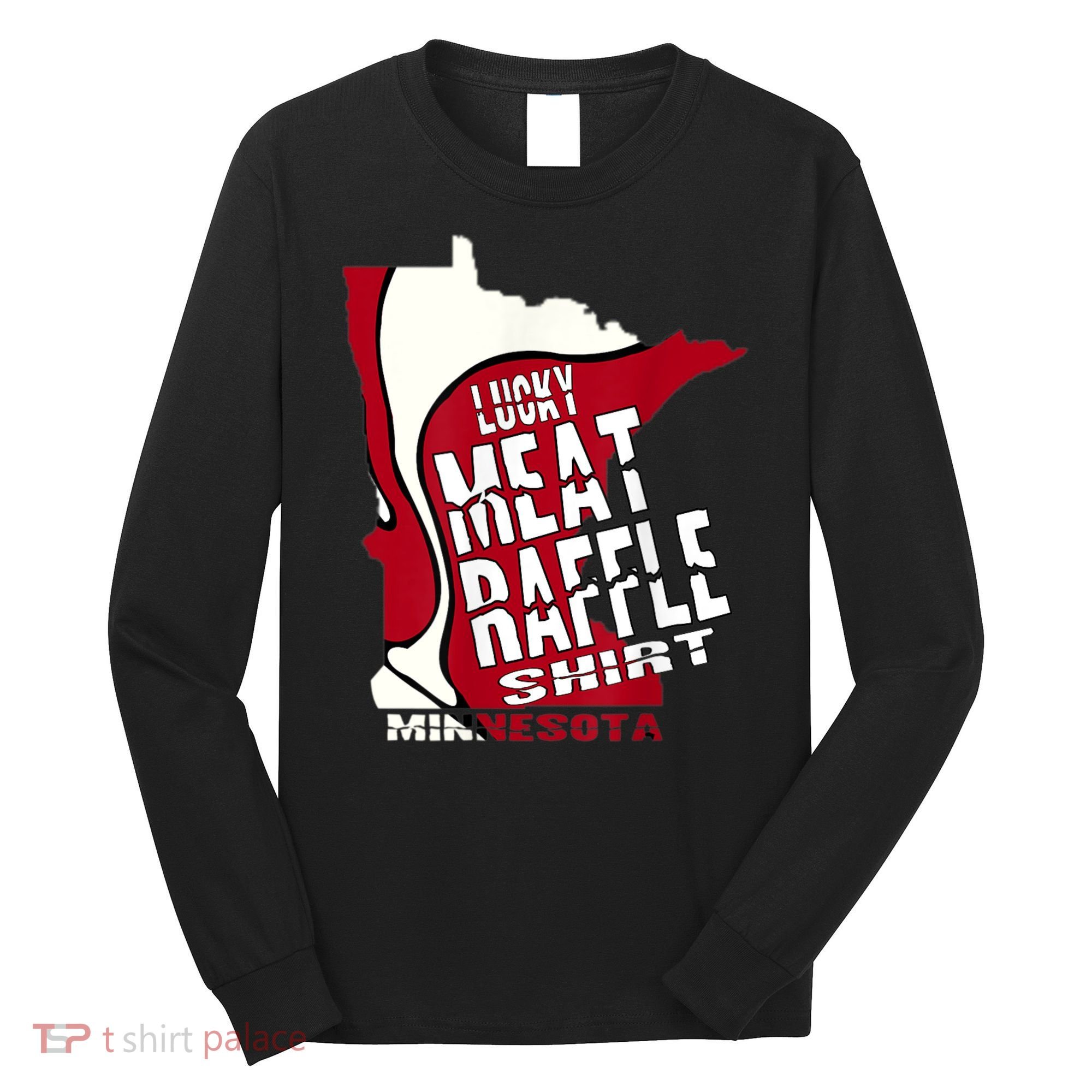 Meat Raffles Minnesota Meat Drawing Long Sleeve Shirt