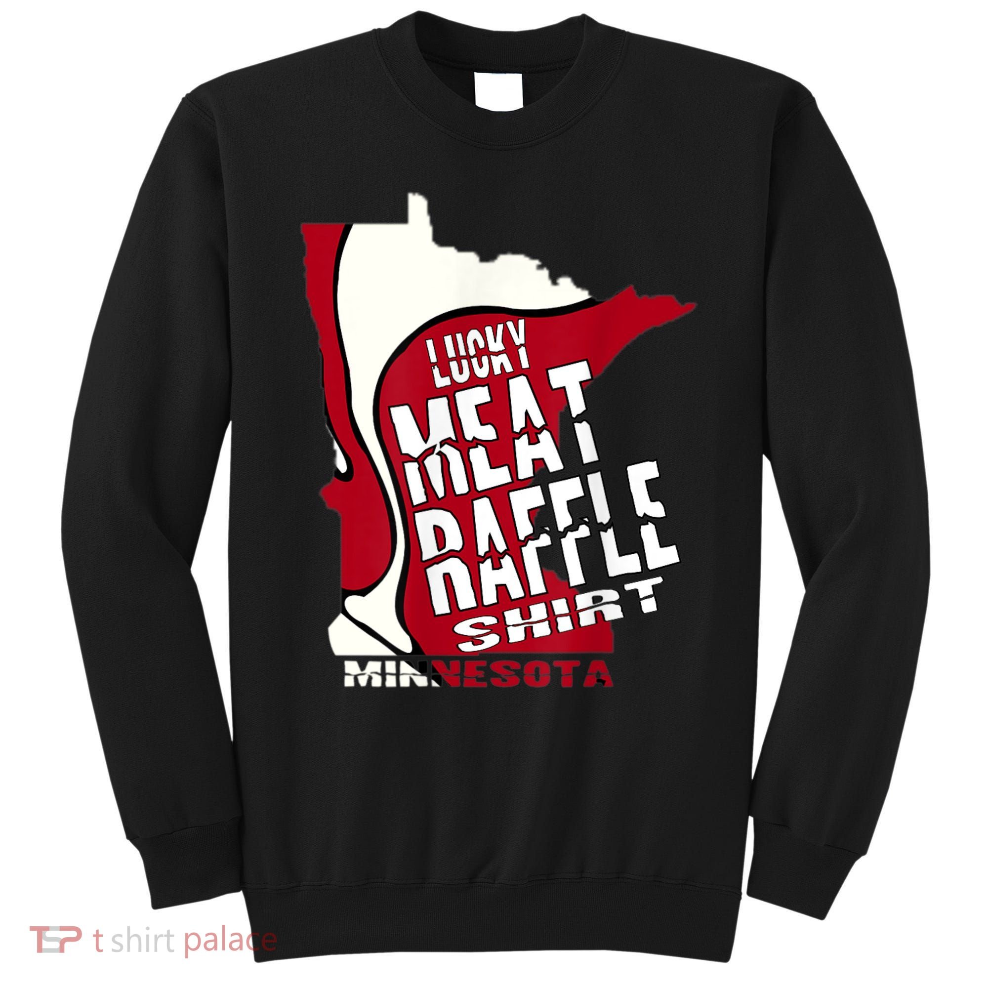 Meat Raffles Minnesota Meat Drawing Sweatshirt