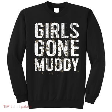 Mud Run Marathon Runner Girl Gone Muddy Mudding Sweatshirt