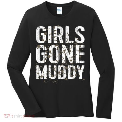 Mud Run Marathon Runner Girl Gone Muddy Mudding Women's Long Sleeve Shirt