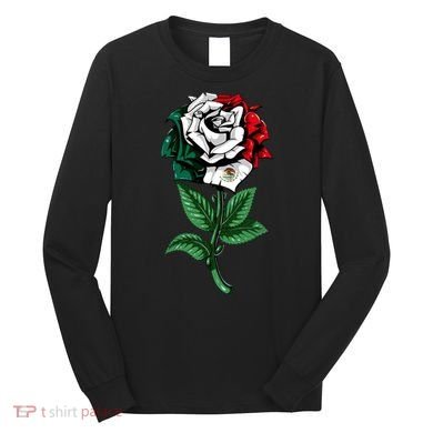Mexican Rose Mexico Pride Long Sleeve Shirt