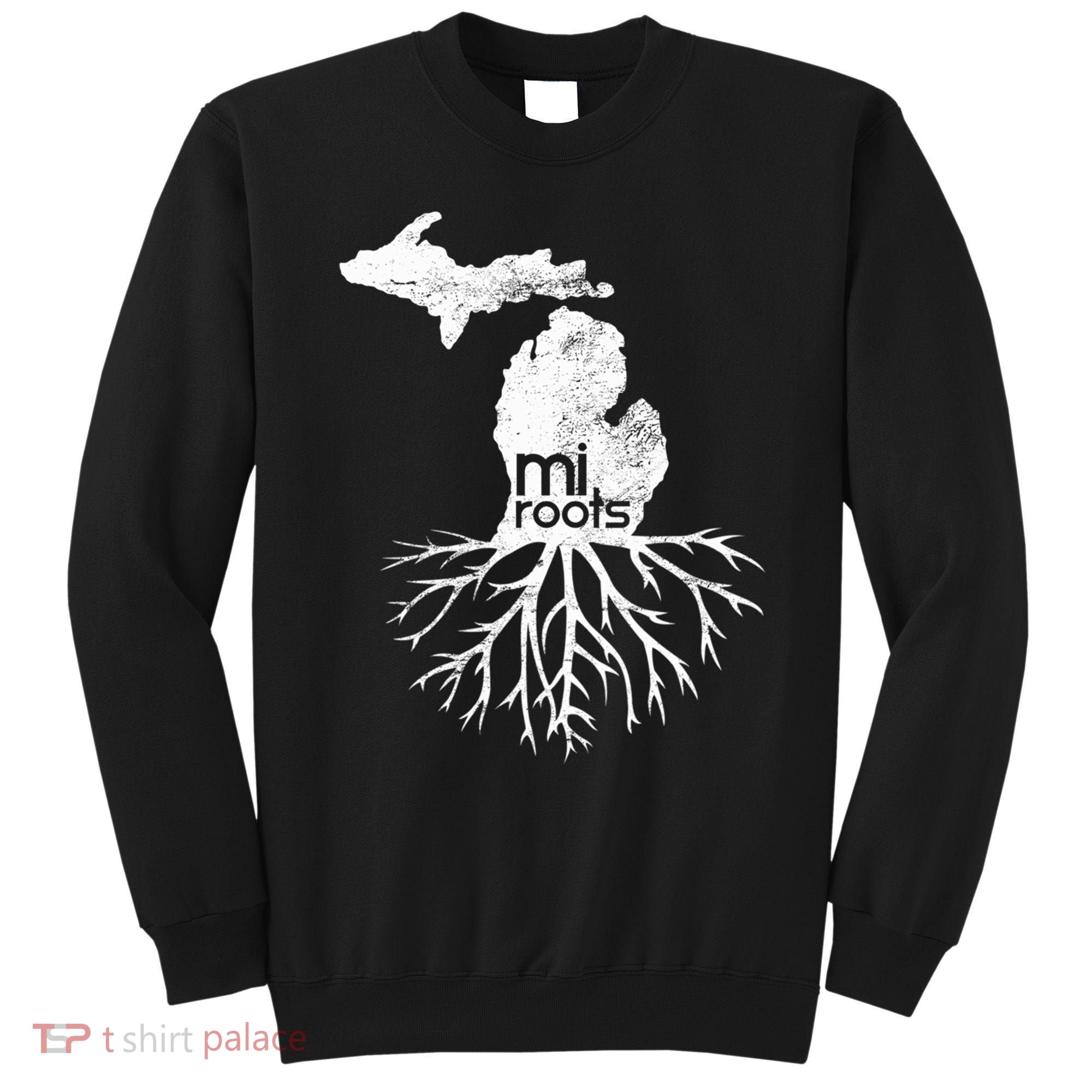 Mi Roots Michigan Map Native Michigander Gift Home State Gift Sweatshirt
