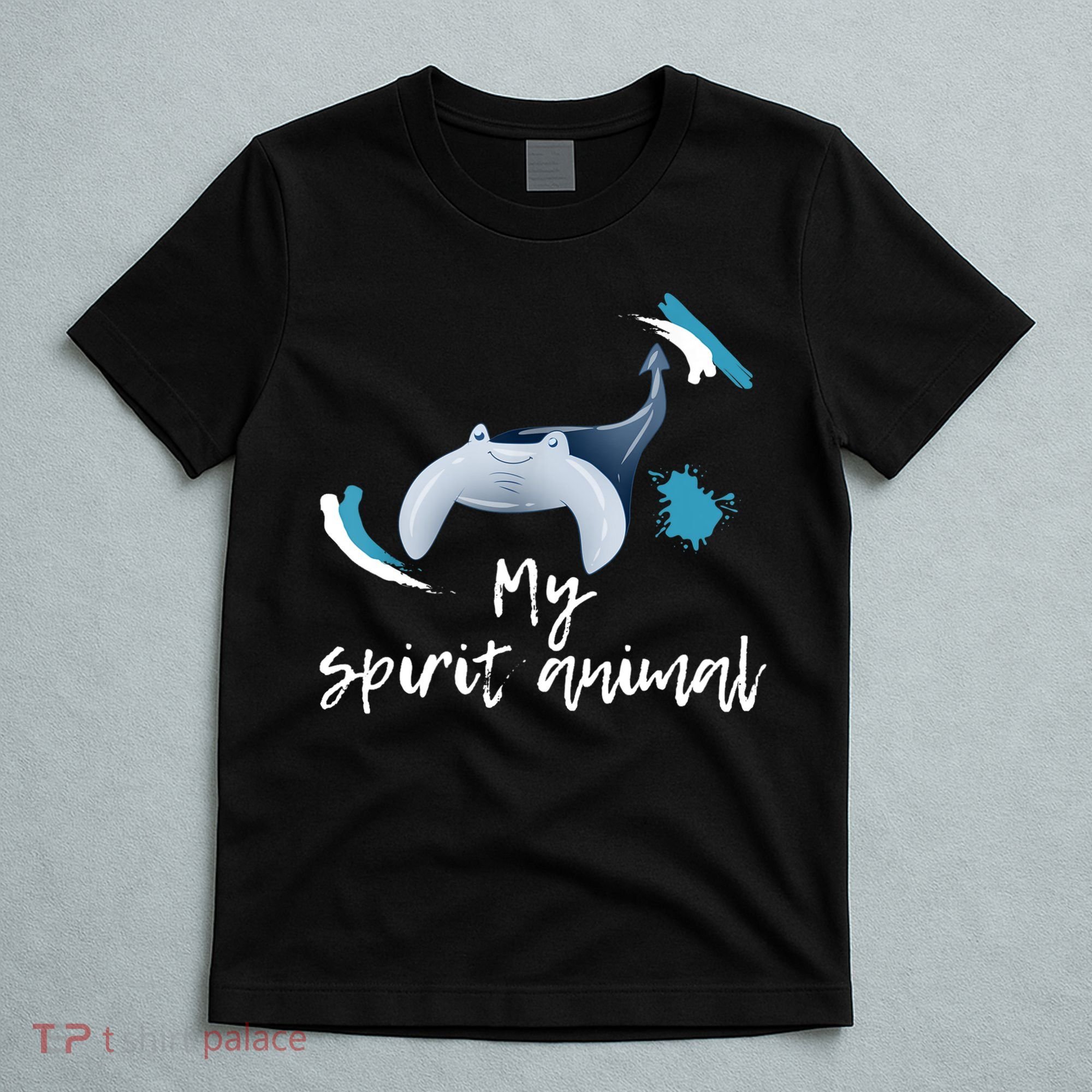 Manta Ray My Spirit Animal Stingray Manta Sea Rays Lovers TShirt T-Shirt