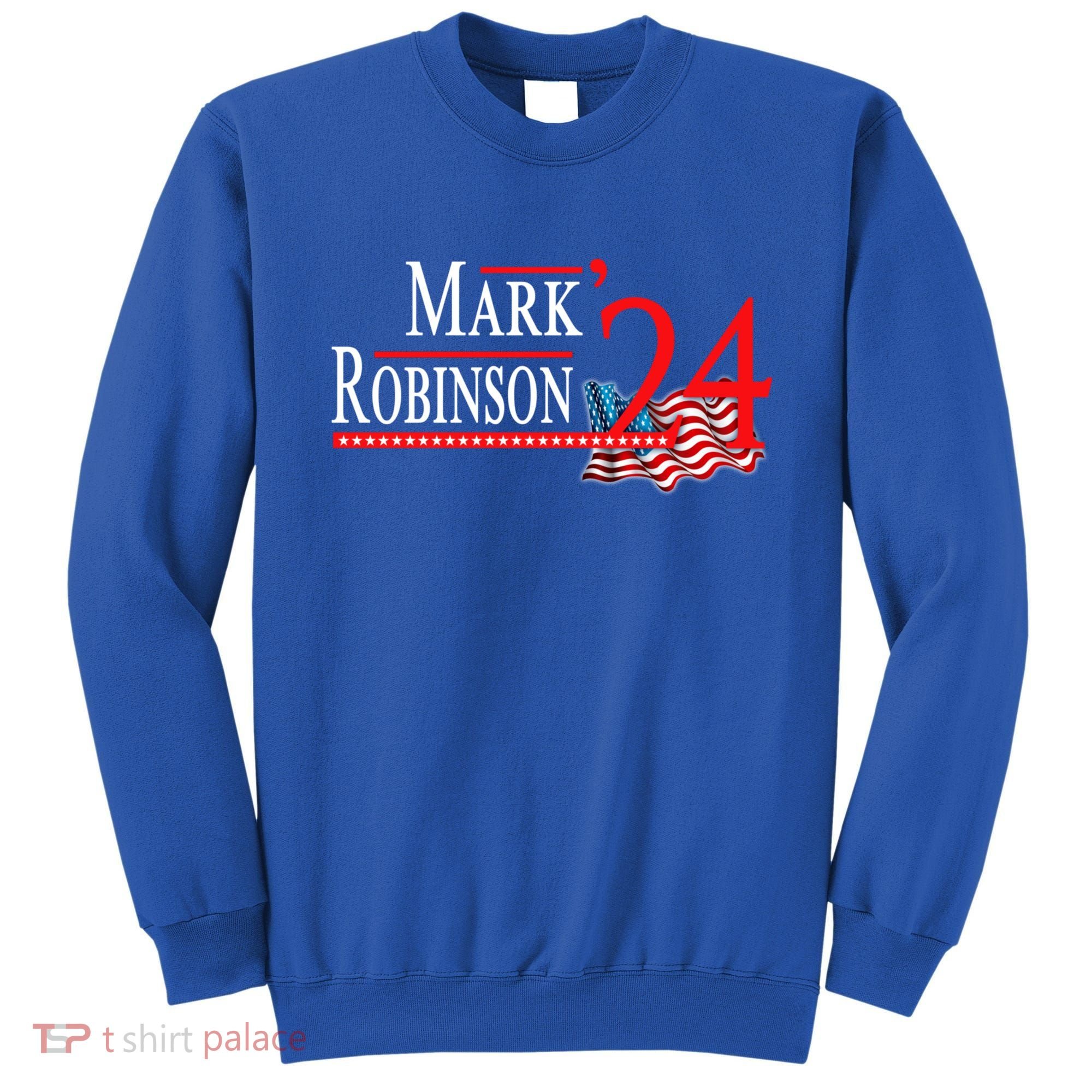 Mark Robinson North Carolina For Governor Election 2024 Sweatshirt