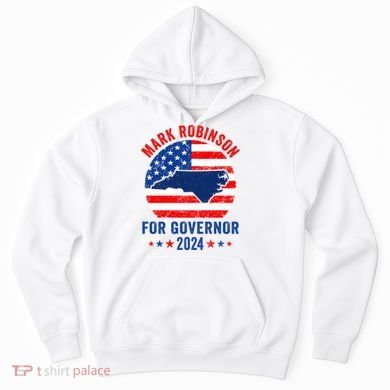 Mark Robinson North Carolina For Governor Election 2024 Hoodie