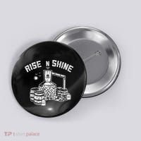 Moonshine Rise N Shine Button thumb 0