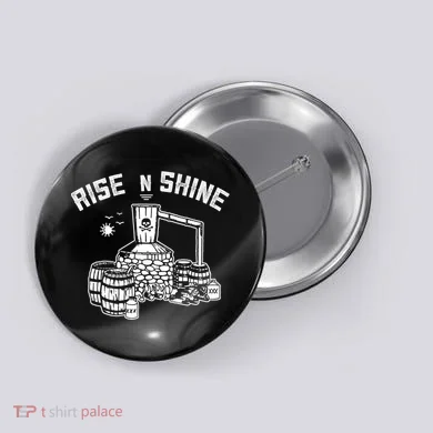 Moonshine Rise N Shine Button