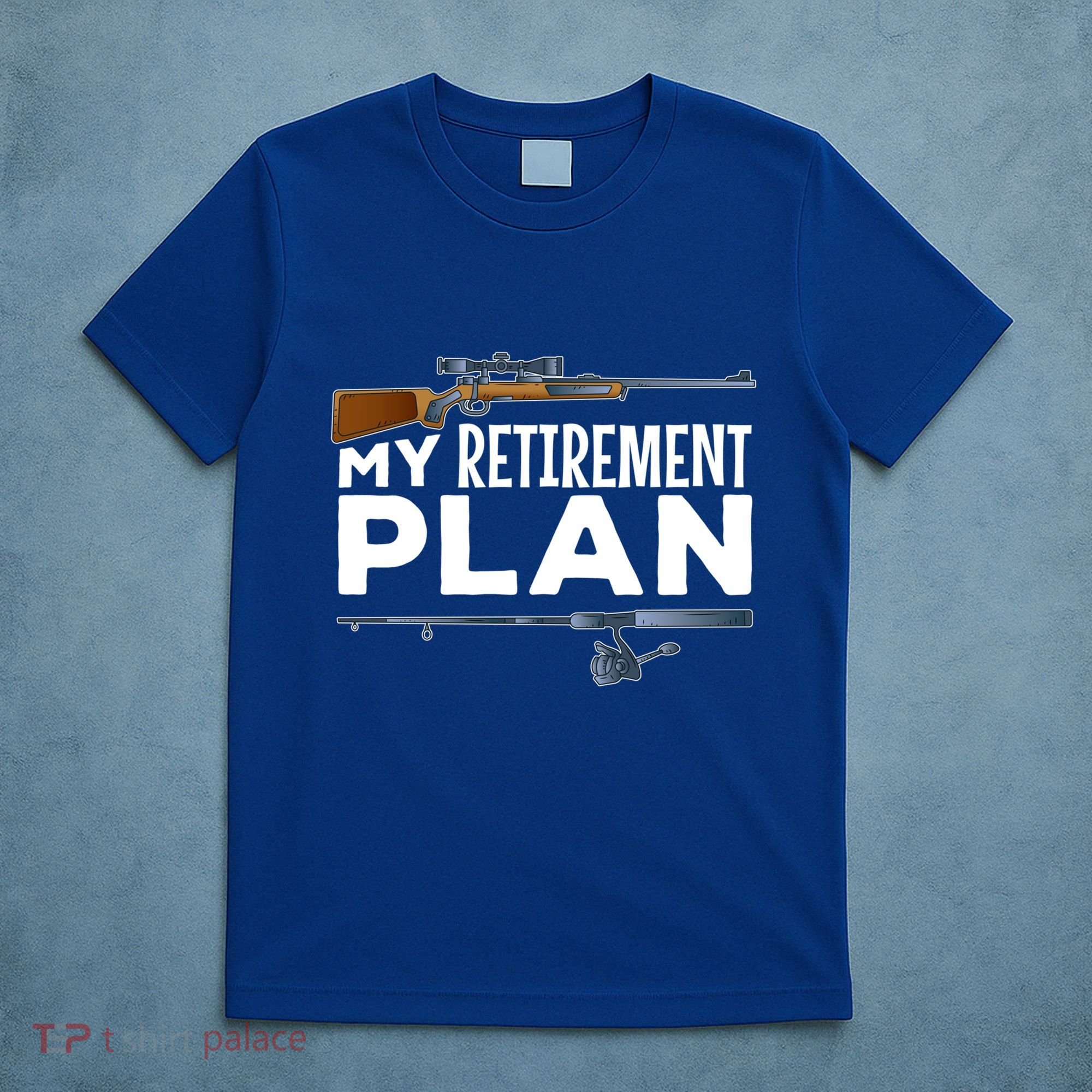My Retiret Plan Hunting Fishing Hunter Grandad Grandpa Gift T-Shirt