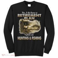 My Retirement Plan Hunting Fishing Hunters Grandpa Fun Gift Sweatshirt thumb 0