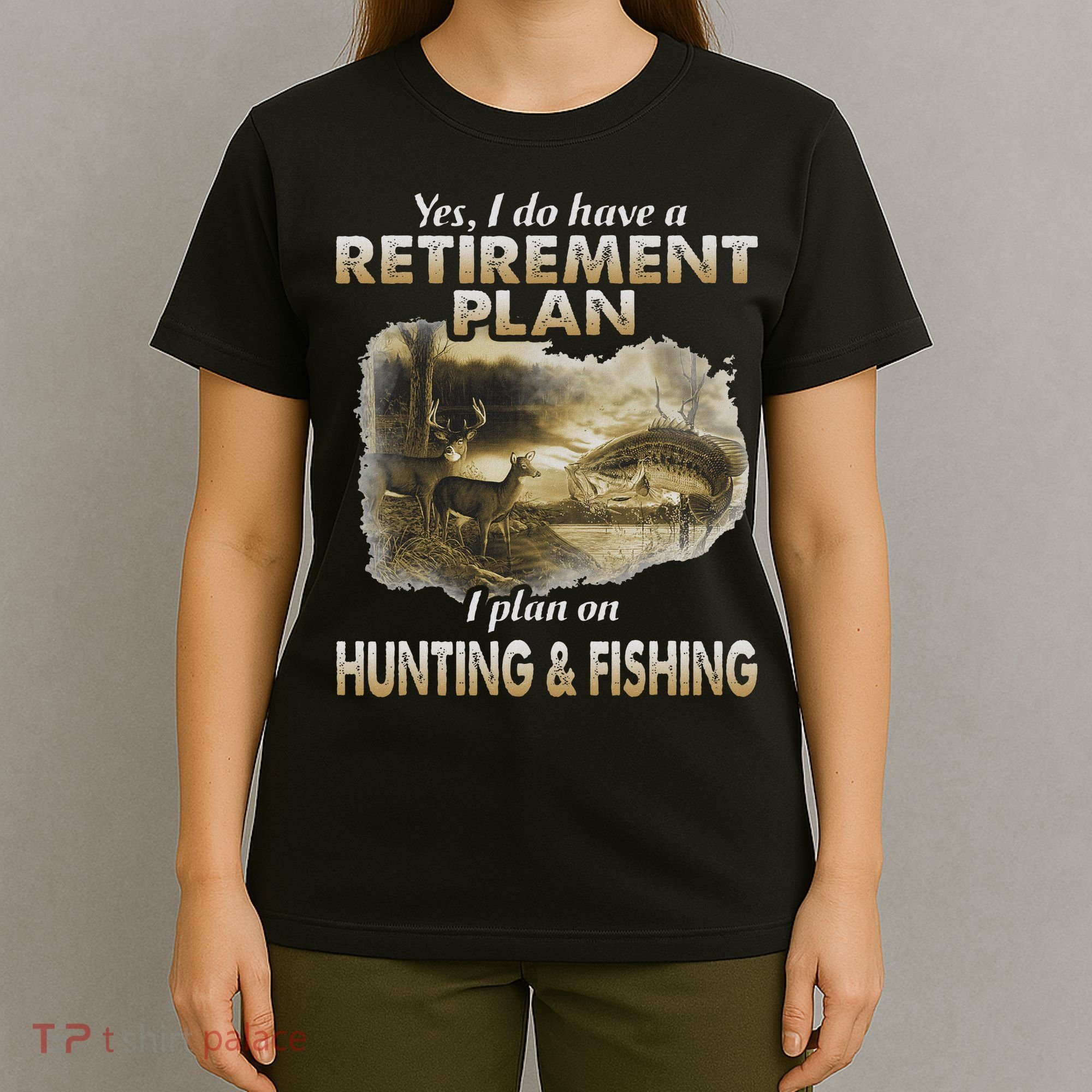 My Retirement Plan Hunting Fishing Hunters Grandpa Fun Gift T-Shirt