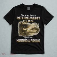 My Retirement Plan Hunting Fishing Hunters Grandpa Fun Gift T-Shirt thumb 5