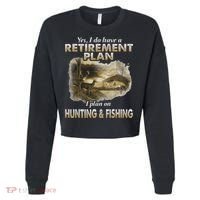 My Retirement Plan Hunting Fishing Hunters Grandpa Fun Gift Cropped Pullover Crew thumb 0