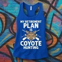 My Retiret Plan Is Coyote Hunting For Coyote Slayer Cute Gift Women's Tank Top thumb 3