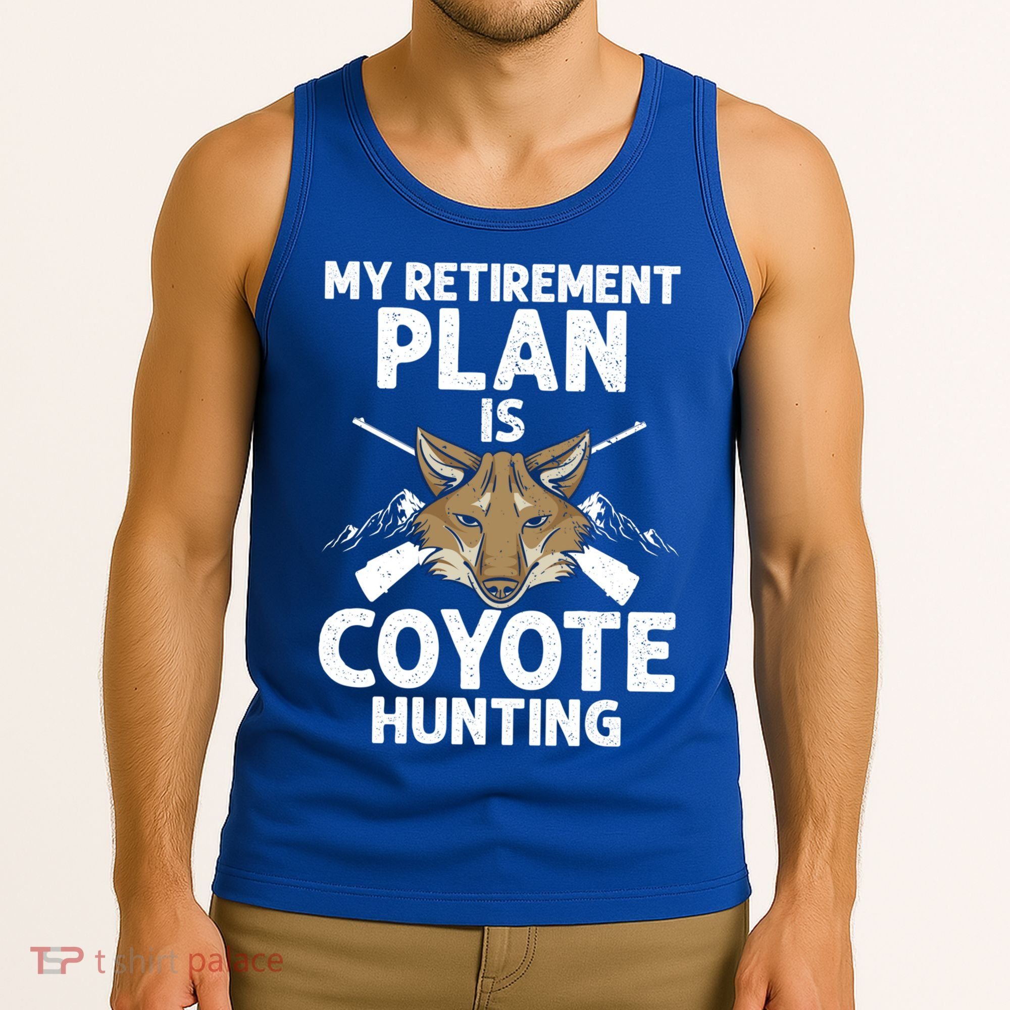 My Retiret Plan Is Coyote Hunting For Coyote Slayer Cute Gift Tank Top