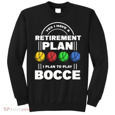 My Retirement Plan Bocce Ball Player Grandpa Bocce Sweatshirt