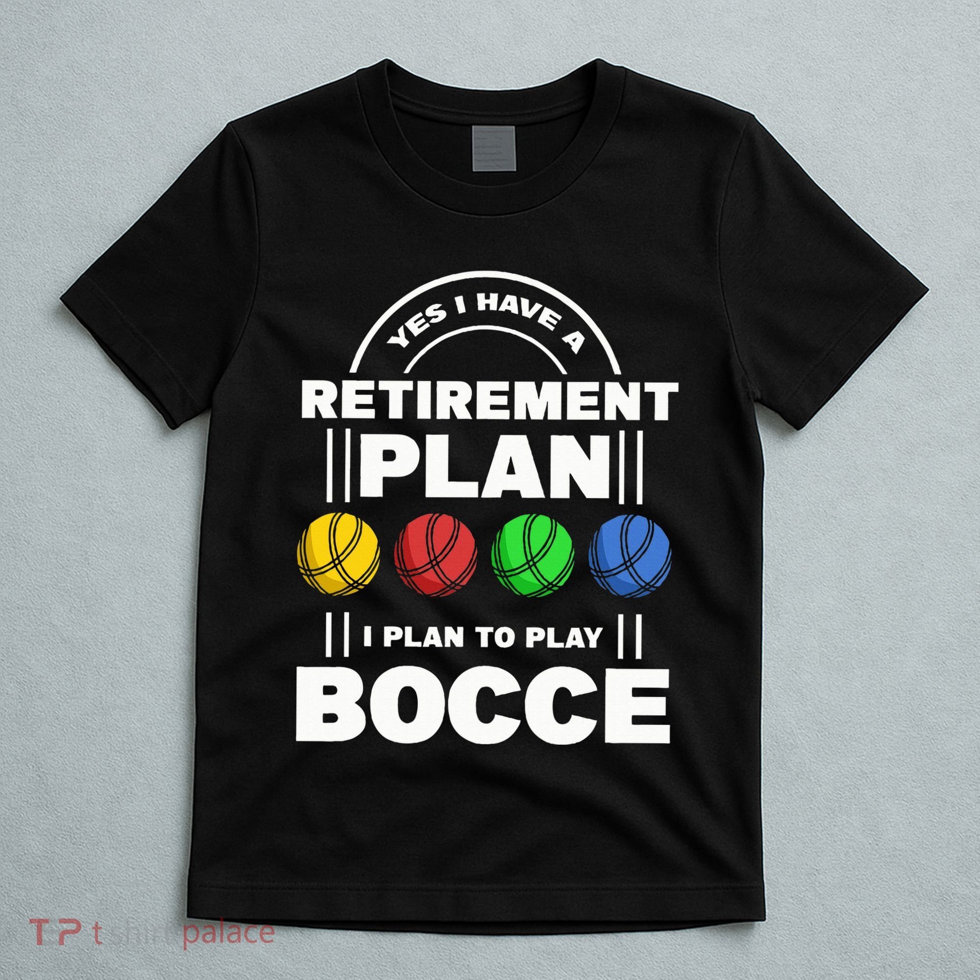 My Retirement Plan Bocce Ball Player Grandpa Bocce T-Shirt