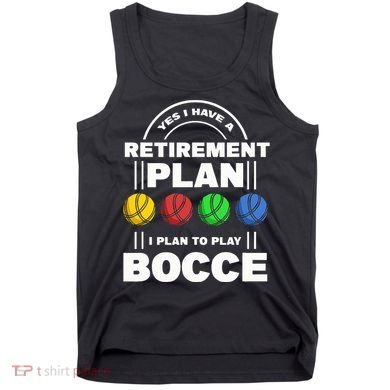 My Retirement Plan Bocce Ball Player Grandpa Bocce Tank Top