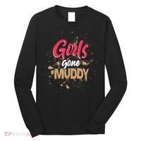 Mud Run Princess Girl Gone Muddy Team Girl ATV Long Sleeve Shirt thumb 0
