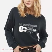 My Retirement Plan Guitar Music Notes Retiree Pension Gift Cropped Pullover Crew thumb 2