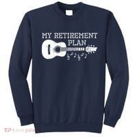 My Retirement Plan Guitar Music Notes Retiree Pension Gift Sweatshirt thumb 0