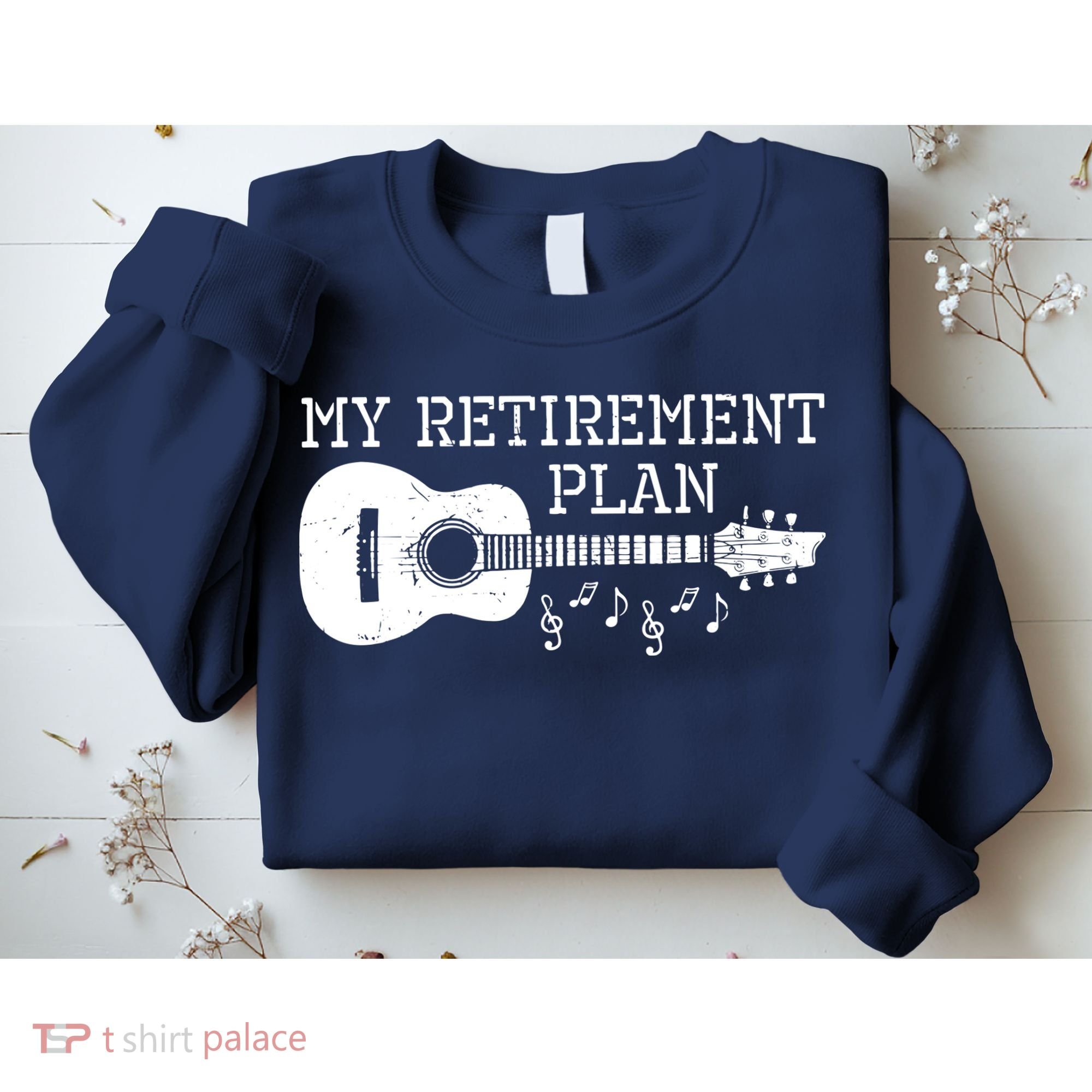 My Retirement Plan Guitar Music Notes Retiree Pension Gift Sweatshirt