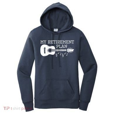 My Retirement Plan Guitar Music Notes Retiree Pension Gift Women's Hoodie