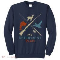 My Retirement Plan Hunting Fishing Hunter Grandfather Sweatshirt thumb 0