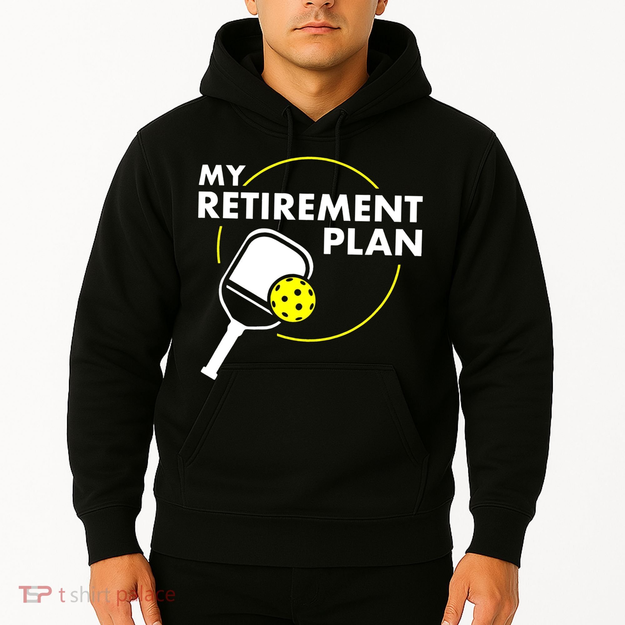 My Retirement Plan Funny Pickleball Slogan Hoodie