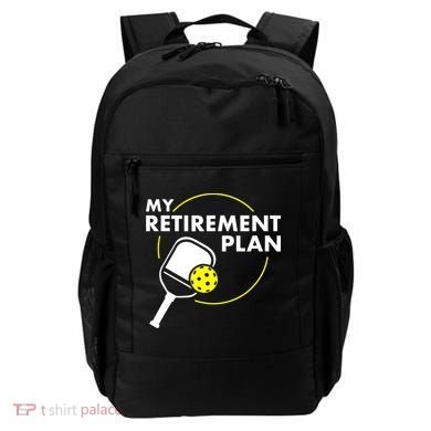 My Retirement Plan Funny Pickleball Slogan Backpack