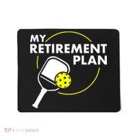My Retirement Plan Funny Pickleball Slogan Mousepad thumb 0