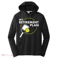 My Retirement Plan Funny Pickleball Slogan Performance Fleece Hoodie thumb 0