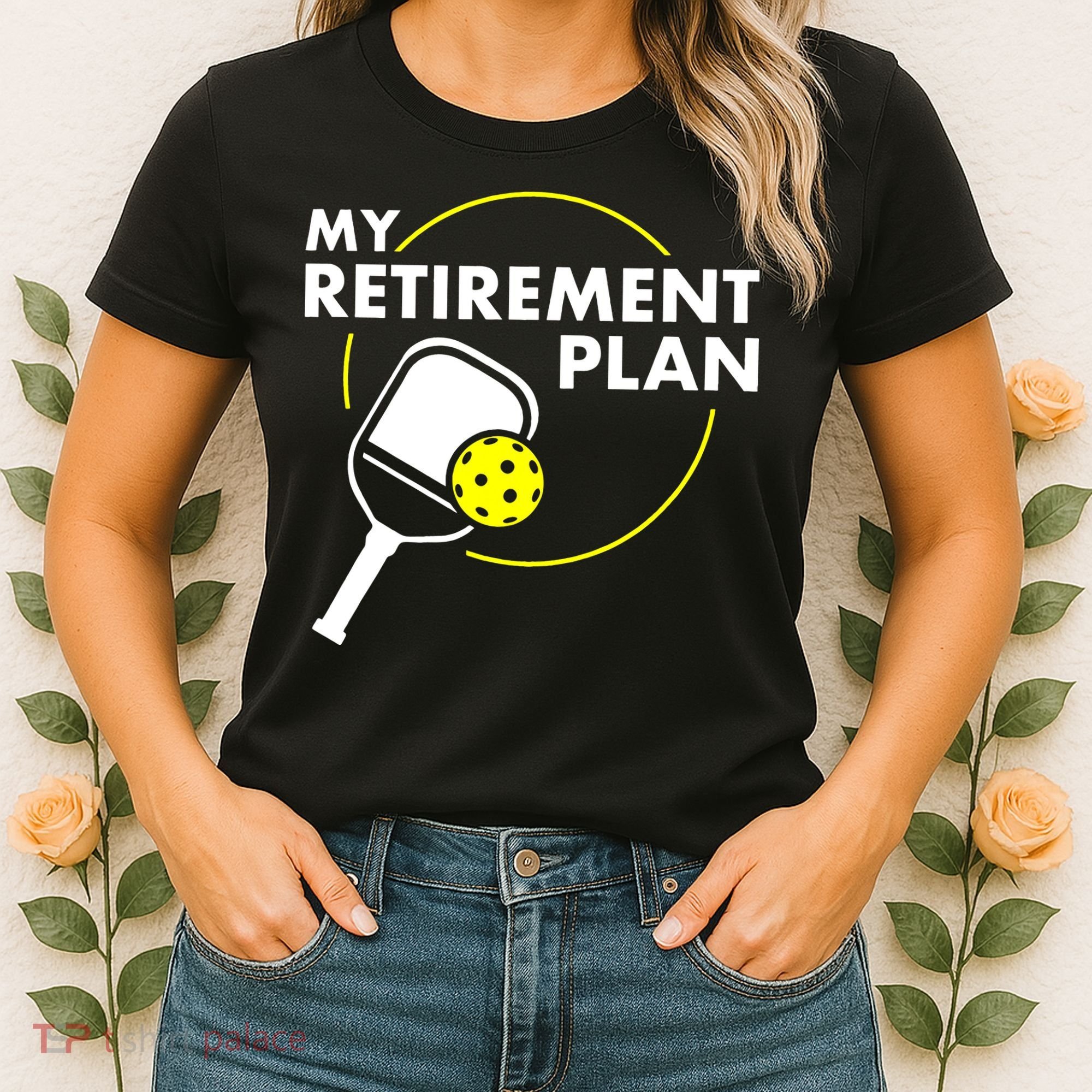 My Retirement Plan Funny Pickleball Slogan Women's T-Shirt