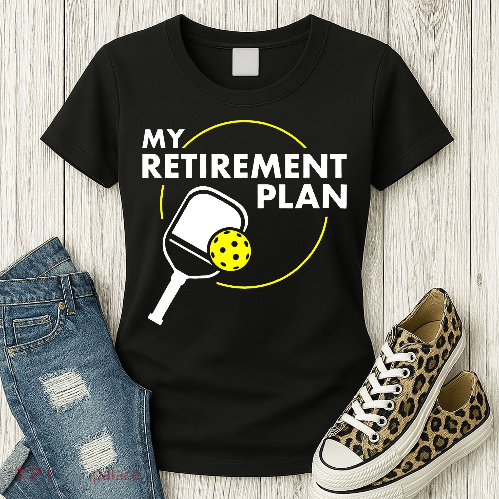 My Retirement Plan Funny Pickleball Slogan Women's T-Shirt