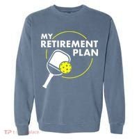 My Retirement Plan Funny Pickleball Slogan Garment-Dyed Sweatshirt thumb 0