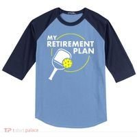 My Retirement Plan Funny Pickleball Slogan Raglan Baseball Sleeve Shirt thumb 0
