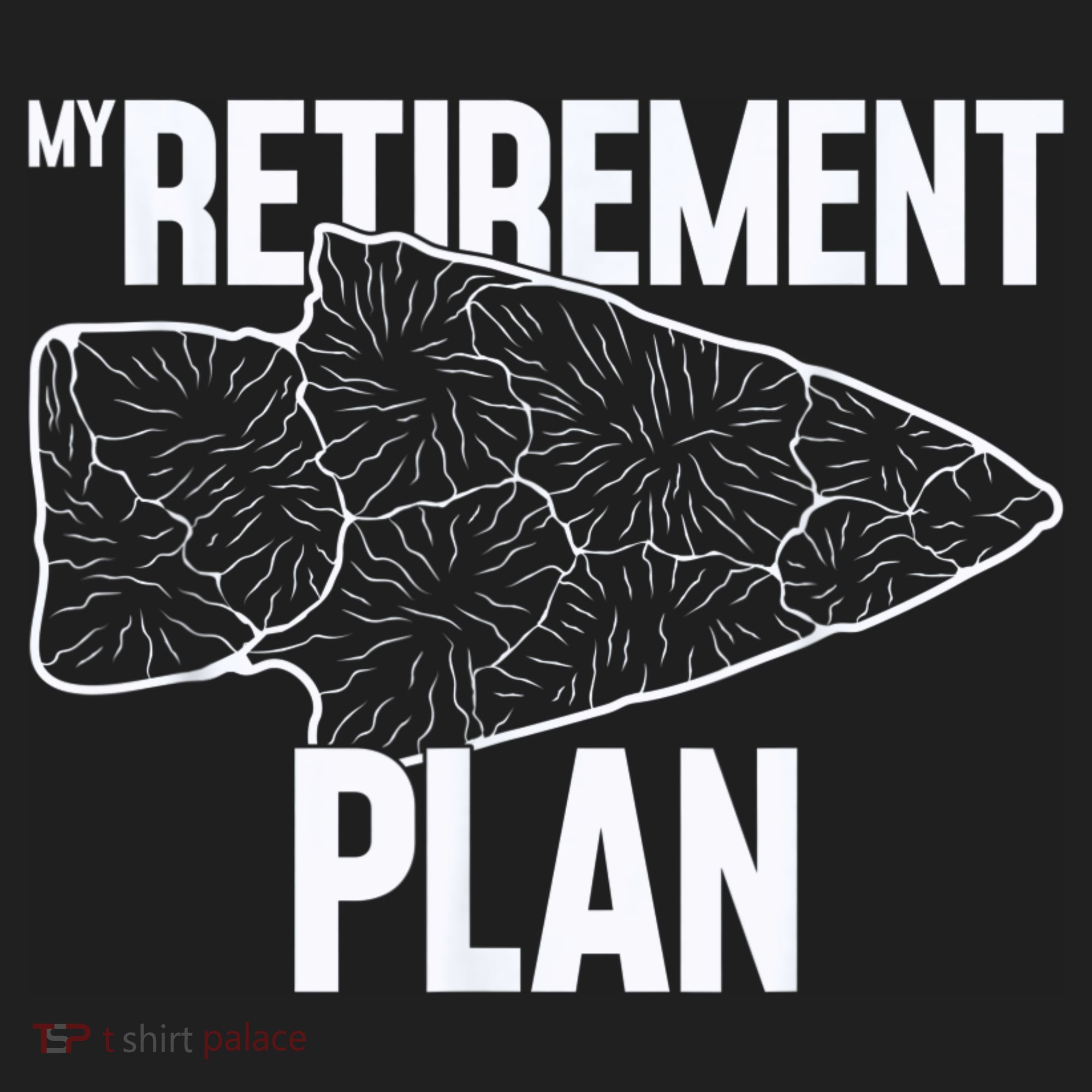 My Retirement Plan Arrowhead Hunting Flintknapping Women's Sweatshirt