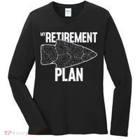 My Retirement Plan Arrowhead Hunting Flintknapping Women's Long Sleeve Shirt thumb 0