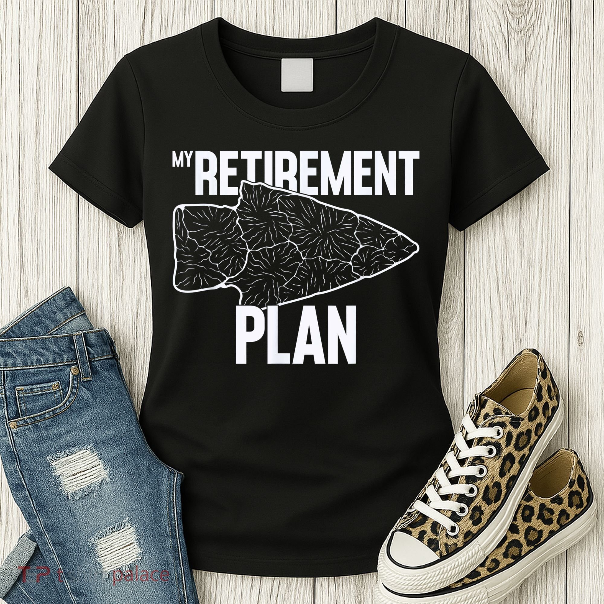 My Retirement Plan Arrowhead Hunting Flintknapping Women's T-Shirt