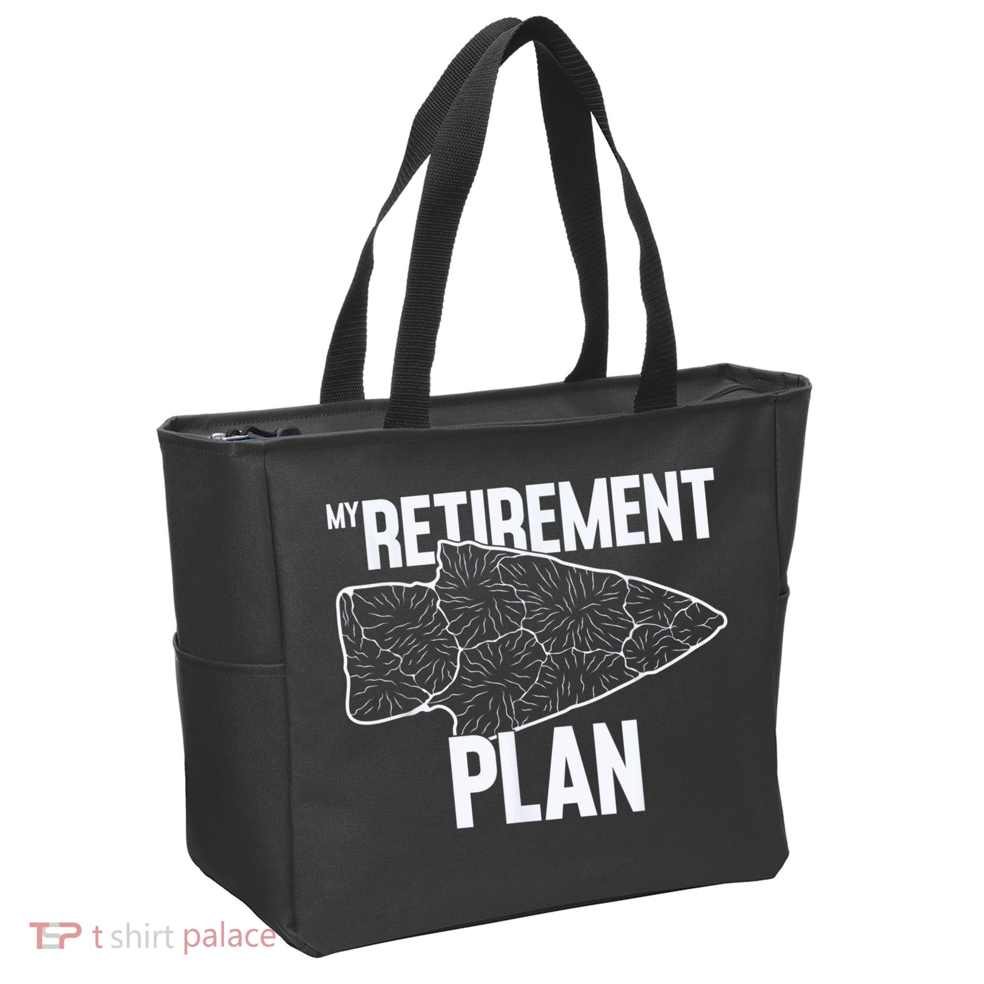 My Retirement Plan Arrowhead Hunting Flintknapping Tote Bag