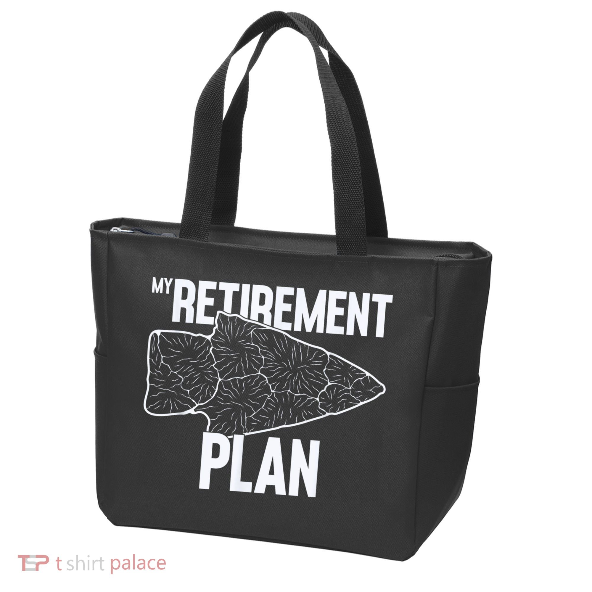 My Retirement Plan Arrowhead Hunting Flintknapping Tote Bag